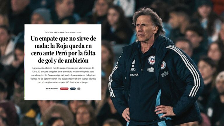 Prensa chilena criticó con dureza a Ricardo Gareca tras empate con Perú: “Incapaz de propiciar un cambio” y “falta de ambición”